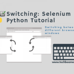 Python: Selenium多窗口之前的切换, webdriver窗口切换