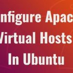 Ubuntu 18.04：多域名绑定同一IP, 配置Apache虚拟主机, 同一ip绑定多域名, Configure Apache Virtual Hosts
