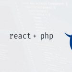 React搭配PHP的使用方法, PHP 和 React.js一起使用, An advanced guide on how to setup a React and PHP